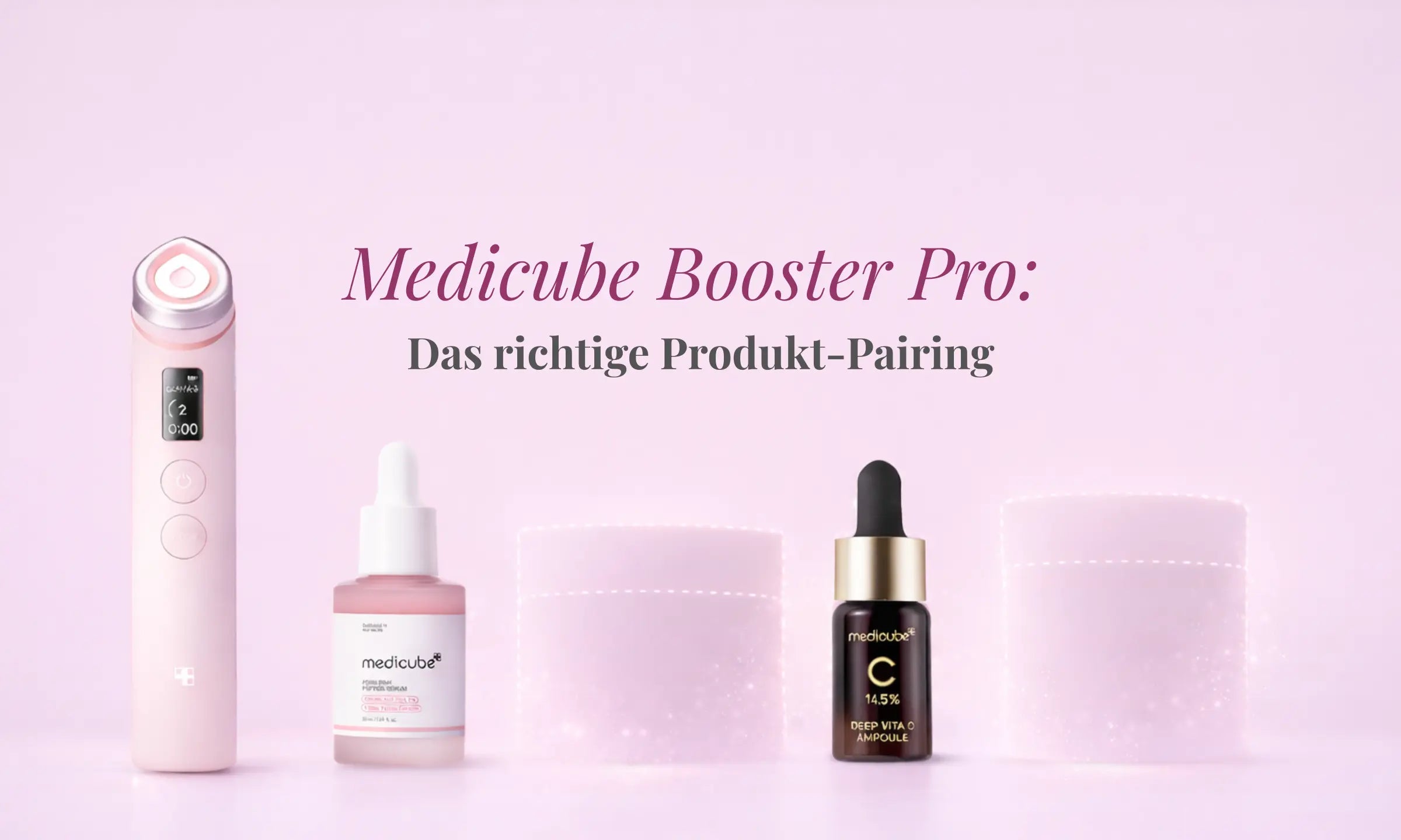 Medicube Booster Pro: Das richtige Produkt-Pairing
