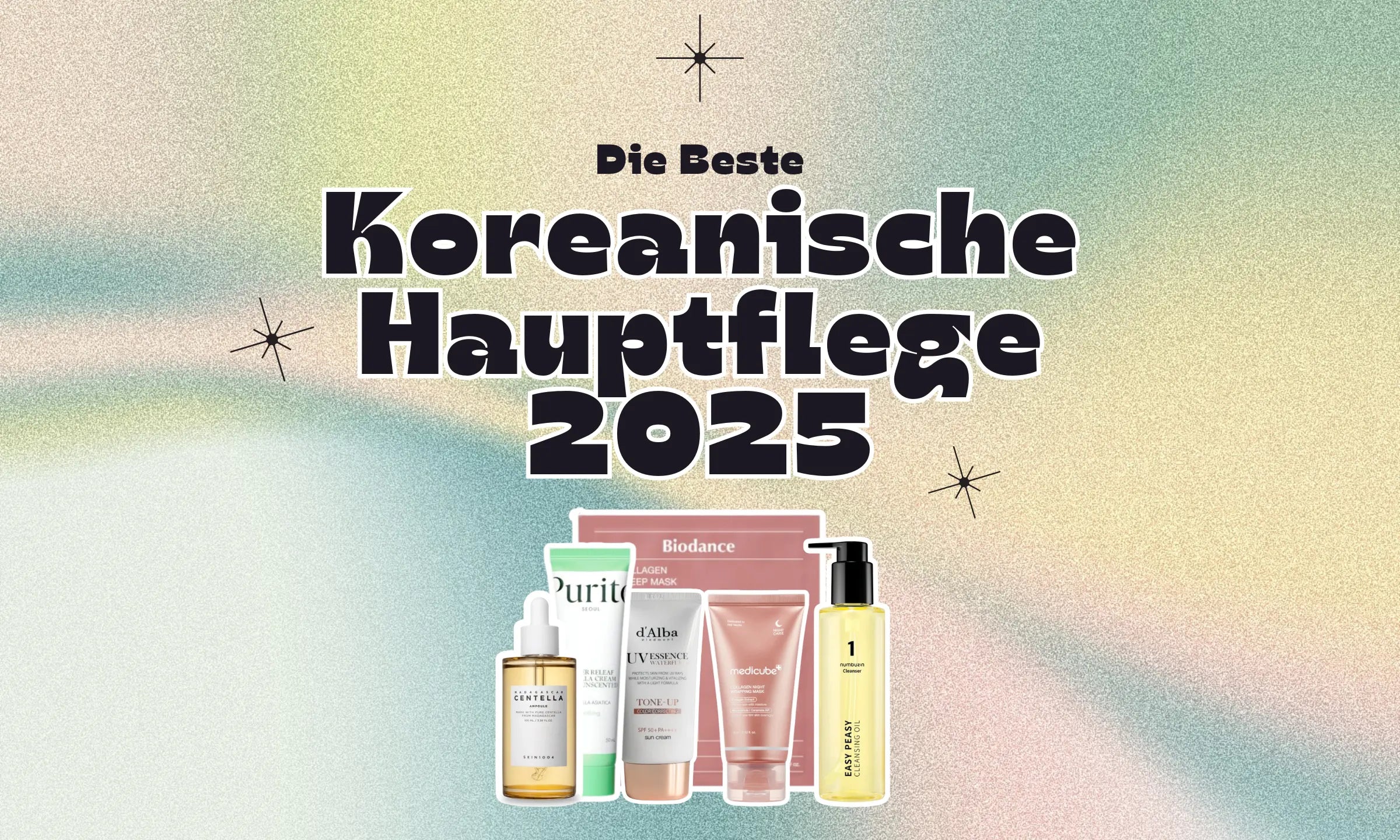 Dein Guide zur besten koreanischen Hautpflege 2025