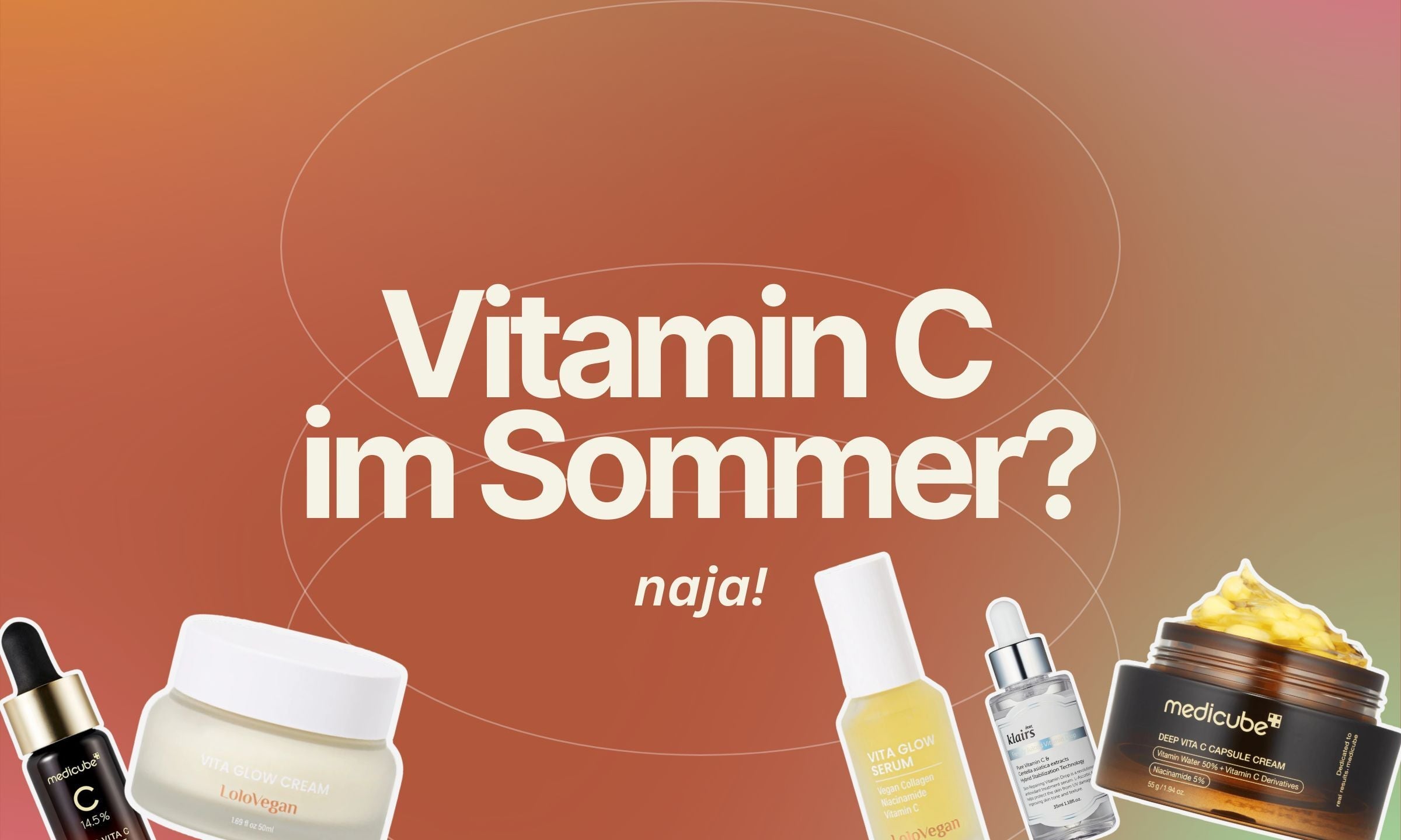 Vitamin C im Sommer? Auf jeden Fall!